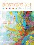 Read Abstract Art Painting: Expressions in Mixed Media, written by Debora Stewart