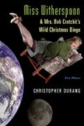 Read Miss Witherspoon and Mrs. Bob Cratchit's Wild Christmas Binge: Two Plays, written by Christopher Durang