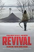 Read Revival Vol. 1 (of 11): You're Among Friends, written by Tim Seeley