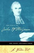 Read The Piety of John Witherspoon: Pew, Pulpit and Public Forum, written by L. Gordon Tait