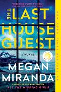 Read The Last House Guest: A Reese Witherspoon Book Club Pick, written by Megan Miranda