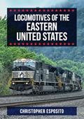 Read Locomotives of the Eastern United States, written by Christopher Esposito