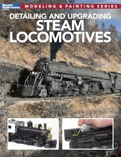 Detailing and Upgrading Steam Locomotives (Modeling & Painting), written by Kalmbach Books