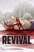Read Revival Vol. 2: Live Like You Mean It, written by Tim Seeley