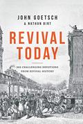 Read Revival Today: 365 Challenging Devotions from Revival History, written by John Goetsch; Nathan Birt