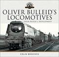 Read Oliver Bulleid's Locomotives: Their Design & Development (Locomotive Portfolio), written by Colin Boocock