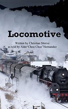 Locomotive: The Aldo Hernandez Story, written by Christian Shreve