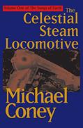 Read The Celestial Steam Locomotive (The Songs of Earth), written by Michael Coney