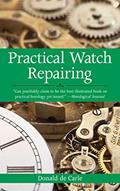 Read Practical Watch Repairing, written by Donald de Carle