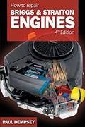Read How to Repair Briggs and Stratton Engines, 4th Ed., written by Paul DEMPSEY