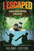 Read I Escaped Amazon River Pirates (4), written by Scott Peters; Ellie Crowe