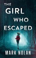 Read The Girl Who Escaped, written by Mark Nolan