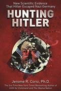 Read Hunting Hitler: New Scientific Evidence That Hitler Escaped Nazi Germany, written by Jerome R. Corsi