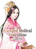 Read Escaped Medical Concubine: Volume 1, written by Lian Yu