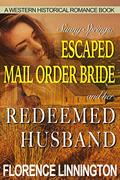 Read Escaped Mail Order Bride And Her Redeemed Husband : A Western Historical Romance Book (Sunny Springs), written by Florence Linnington