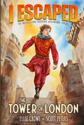 Read I Escaped The Tower of London, written by Scott Peters; Ellie Crowe
