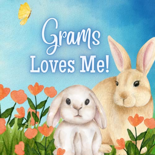 Read Grams Loves Me!: A Story about Grams love!, written by Joy Joyfully