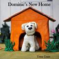 Read Dominic's New Home (Growing with Dominic), written by Tessa Gram
