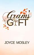 Read GRAM'S GIFT, written by Mosley, Joyce , M.