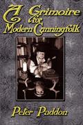 Read A Grimoire for Modern Cunning Folk: A Practical Guide to Witchcraft on the Crooked Path, written by Peter Paddon