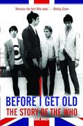 Read Before I Get Old: The Story of The Who, written by Dave Marsh Read Before I Get Old: The Story of The Who, written by Dave Marsh