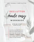 Read Declutter Made Easy Workbook: Step by Step Checklist to Declutter Your home, written by Katherine Hay