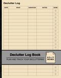 Read Declutter Log Book: Simple Declutter Logbook | Plan and Track Your Decluttering | Large, written by T P Believer