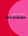 Read kate spade new york celebrate that!: occasions, written by kate spade new york