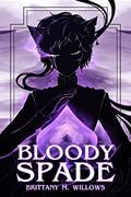 Read Bloody Spade (The Cardplay Duology Book 1), written by Brittany M. Willows