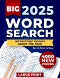 Read BIG 4000 New Words Word Search for Adults: 100+ Large Print Puzzles with Interesting Themes about the Year, written by My Brain Is Busy