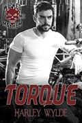 Read Torque (Wicked Mayhem MC Book 1), written by Harley Wylde