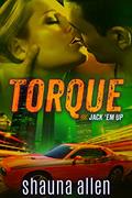 Read Torque (Jack 'Em Up Series Book 2), written by Shauna Allen
