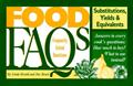 Read Food FAQs: Substitutions, Yields & Equivalents, written by Linda Resnik; Dee Brock