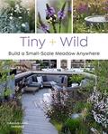 Read Tiny and Wild: Build a Small-Scale Meadow Anywhere, written by Graham Laird Gardner