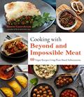 Read Cooking with Beyond and Impossible Meat: 60 Vegan Recipes Using Plant-Based Substitutions, written by Ramin Ganeshram