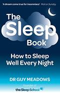 Read The Sleep Book: How to Sleep Well Every Night, written by Dr. Guy Meadows