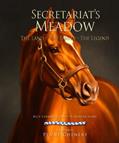 Read Secretariat's Meadow, written by Kate Chenery Tweedy; Leeanne Meadows Ladin