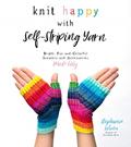 Read Knit Happy with Self-Striping Yarn: Bright, Fun and Colorful Sweaters and Accessories Made Easy, written by Stephanie Lotven