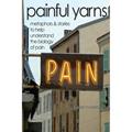 Read Painful Yarns: Metaphors and Stories to Help Understand the Biology of Pain, written by G. Lorimer Moseley