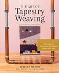 Read The Art of Tapestry Weaving: A Complete Guide to Mastering the Techniques for Making Images with Yarn, written by Rebecca Mezoff