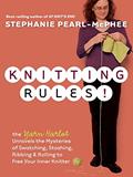 Read Knitting Rules! The Yarn Harlot's Bag of Knitting Tricks, written by Stephanie Pearl-McPhee