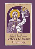 Read Letters to Saint Olympia (Popular Patristics, 56), written by Saint John Chrysostom