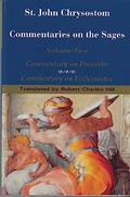 Read St. John Chrysostom: Commentary on the Sages: Commentary on Proverbs and Commentary on Ecclesiastes, written by Robert C. Hill