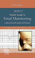 Read Mosby's® Pocket Guide to Fetal Monitoring, written by Lisa A. Miller CNM  JD; David A. Miller; Rebecca L. Cypher MSN  PNNP