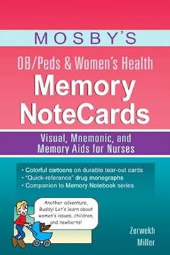Mosby's OB/Peds & Women's Health Memory NoteCards, written by JoAnn Zerwekh EdD  MSN  RN; Cathy Miller BSN  RN