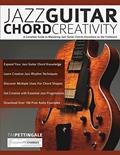 Read Jazz Guitar Chord Creativity: A Complete Guide to Mastering Jazz Guitar Chords Anywhere on the Fretboard, written by Mr Tim Pettingale; Mr Joseph Alexander