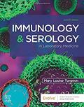 Read Immunology & Serology in Laboratory Medicine, written by Mary Louise Turgeon EdD  MLS(ASCP)CM