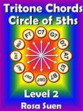 Read Circle of 5ths Level 2 - Tritone Chord Substitutions & Beautiful Harmonic Chord Progressions: Circle of 5ths Music Theory, written by Rosa Suen