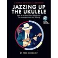 Read Jazzing Up the Ukulele - How to Do Jazz Chord Substitution for Accompaniment and Soloing: A Jumpin' Jim's Ukulele Songbook - Book/Online Audio, written by Fred Sokolow Read Jazzing Up the Ukulele - How to Do Jazz Chord Substitution for Accompaniment and Soloing: A Jumpin' Jim's Ukulele Songbook - Book/Online Audio, written by Fred Sokolow