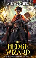Read The Hedge Wizard: A Progression Fantasy Adventure, written by Alex Maher